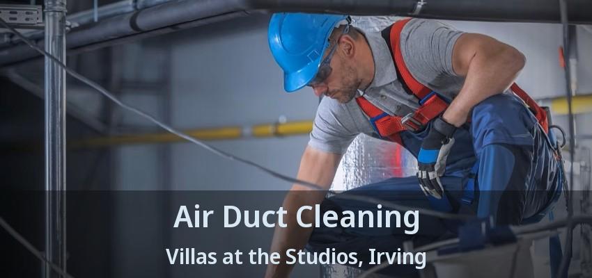Air Duct Cleaning Villas at the Studios, Irving - TX