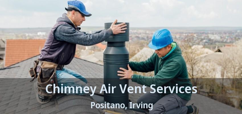 Chimney Air Vent Services Positano, Irving - TX