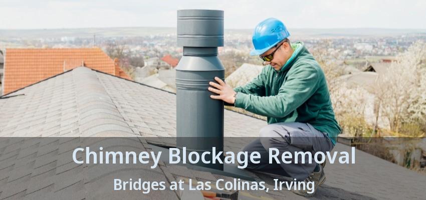Chimney Blockage Removal Bridges at Las Colinas, Irving - TX
