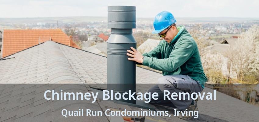 Chimney Blockage Removal Quail Run Condominiums, Irving - TX