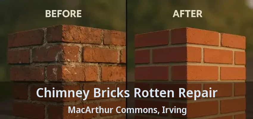 Chimney Bricks Rotten Repair MacArthur Commons, Irving - TX