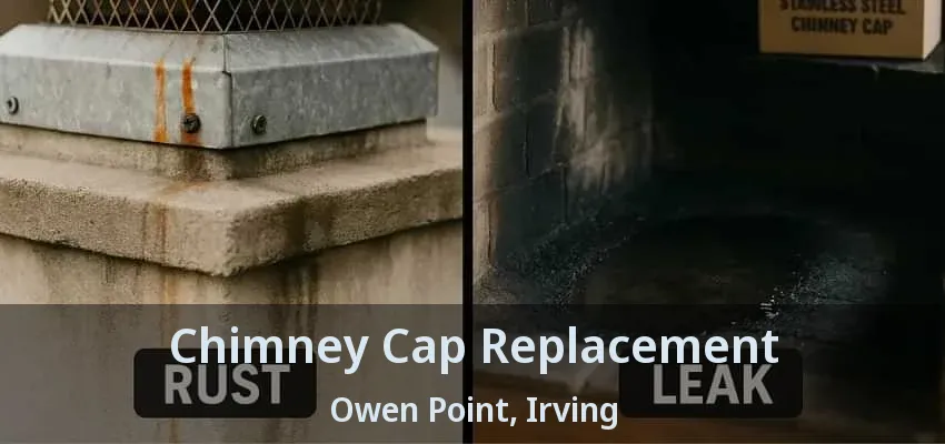 Chimney Cap Replacement Owen Point, Irving - TX