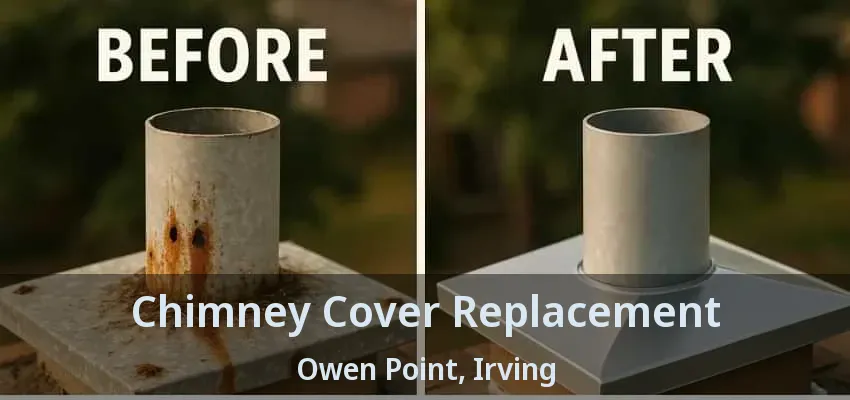 Chimney Cover Replacement Owen Point, Irving - TX