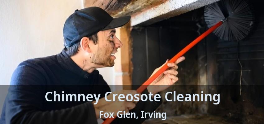 Chimney Creosote Cleaning Fox Glen, Irving - TX