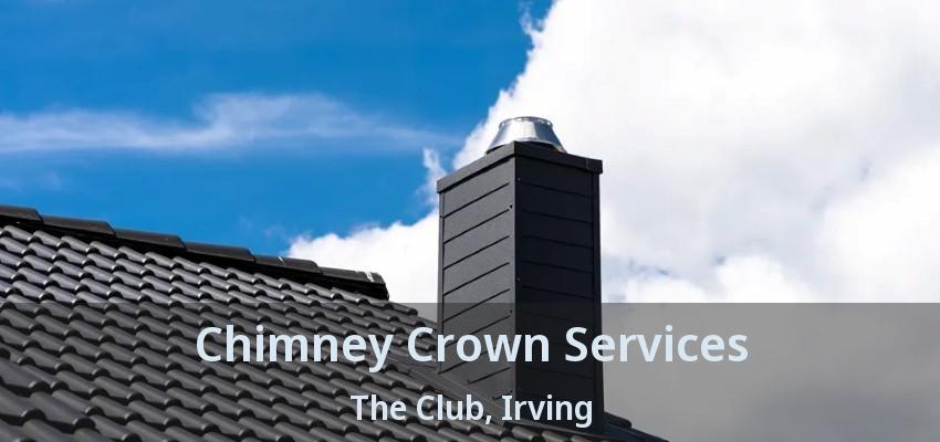 Chimney Crown Services The Club, Irving - TX