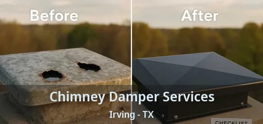 Chimney Damper Services Irving - TX