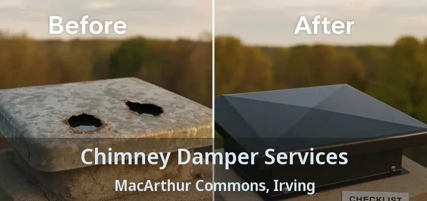 Chimney Damper Services MacArthur Commons, Irving - TX