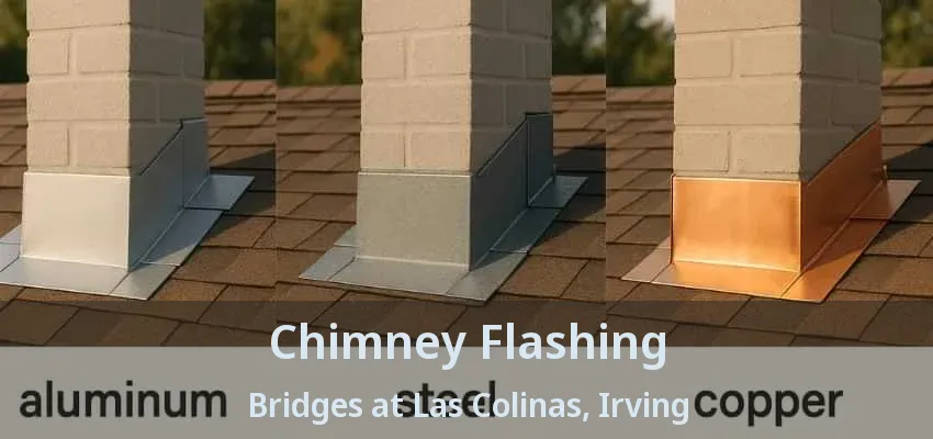 Chimney Flashing Bridges at Las Colinas, Irving - TX
