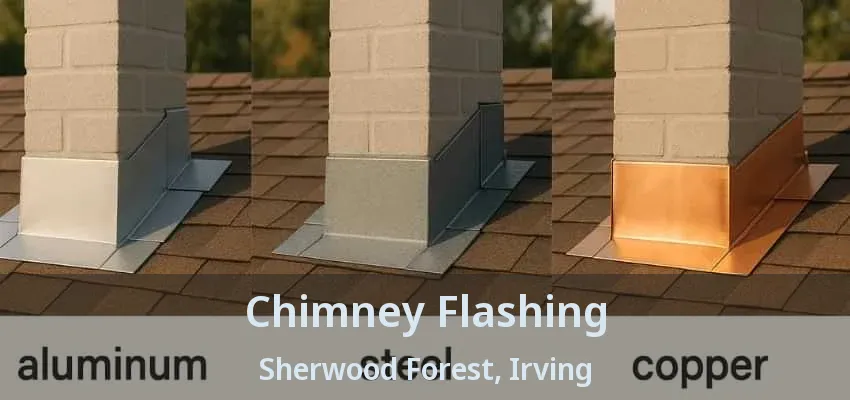 Chimney Flashing Sherwood Forest, Irving - TX