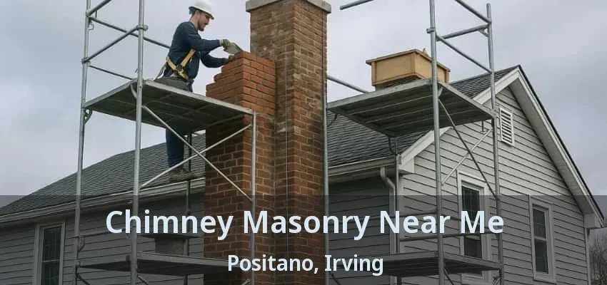 Chimney Masonry Near Me Positano, Irving - TX