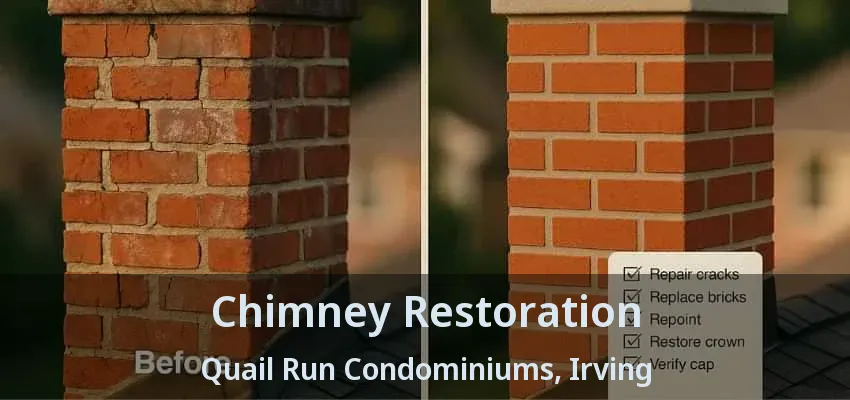 Chimney Restoration Quail Run Condominiums, Irving - TX