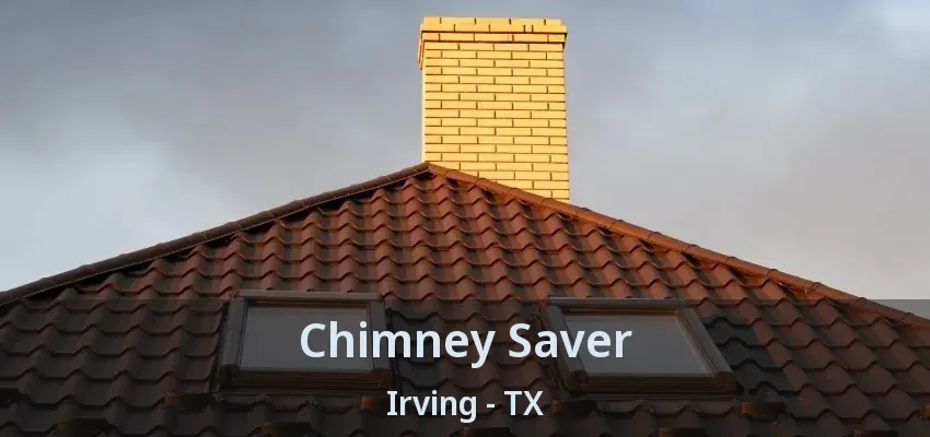 Chimney Saver Irving - TX