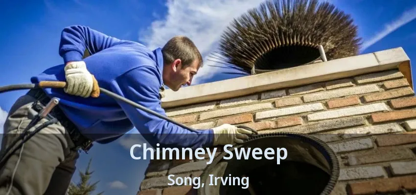 Chimney Sweep Song, Irving - TX