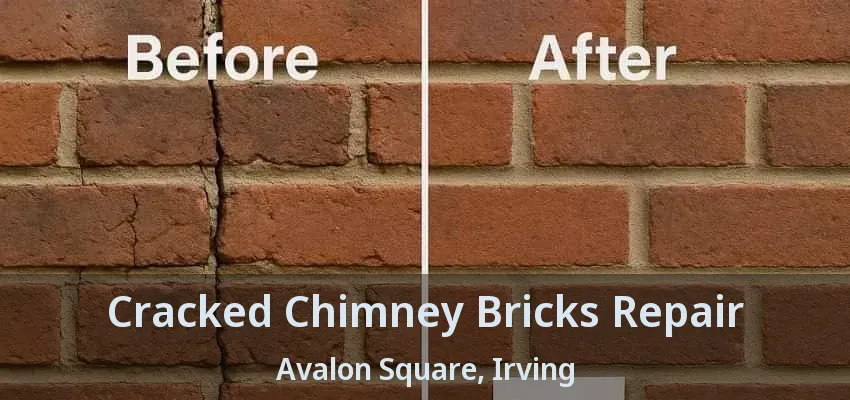 Cracked Chimney Bricks Repair Avalon Square, Irving - TX