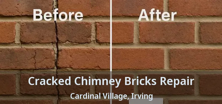 Cracked Chimney Bricks Repair Cardinal Village, Irving - TX