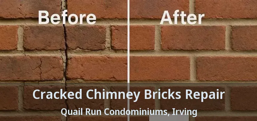 Cracked Chimney Bricks Repair Quail Run Condominiums, Irving - TX