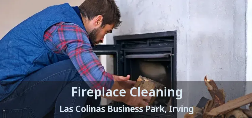 Fireplace Cleaning Las Colinas Business Park, Irving - TX