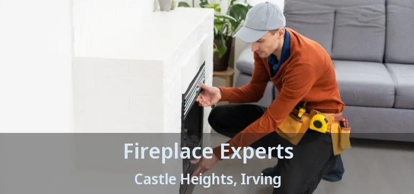 Fireplace Experts Castle Heights, Irving - TX