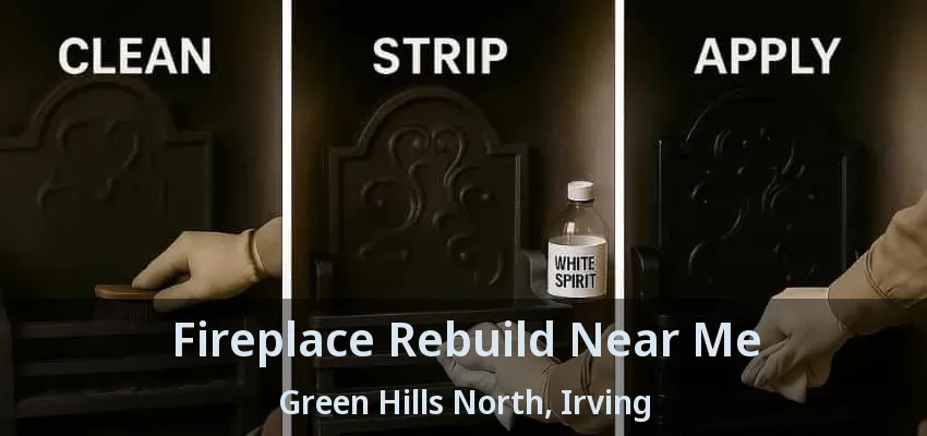 Fireplace Rebuild Near Me Green Hills North, Irving - TX