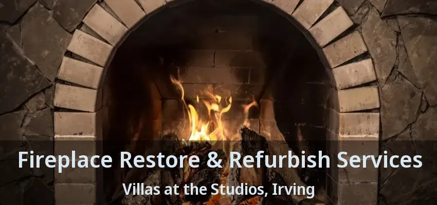 Fireplace Restore & Refurbish Services Villas at the Studios, Irving - TX