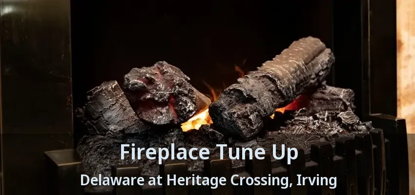 Fireplace Tune Up Delaware at Heritage Crossing, Irving - TX