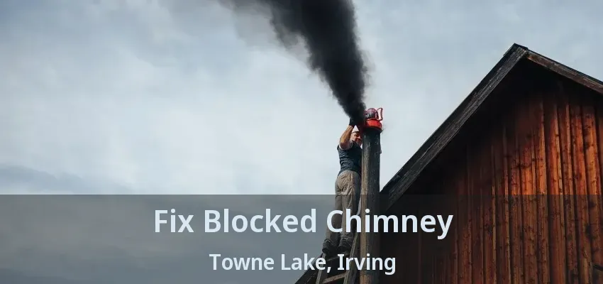 Fix Blocked Chimney Towne Lake, Irving - TX