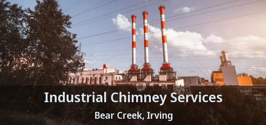 Industrial Chimney Services Bear Creek, Irving - TX