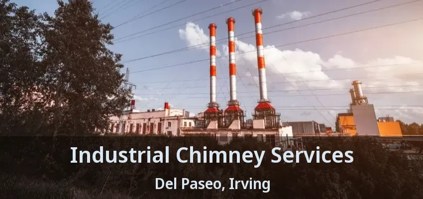 Industrial Chimney Services Del Paseo, Irving - TX