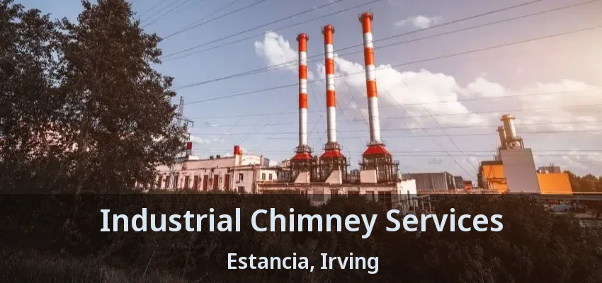 Industrial Chimney Services Estancia, Irving - TX