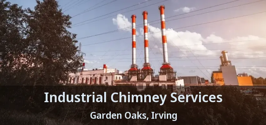 Industrial Chimney Services Garden Oaks, Irving - TX