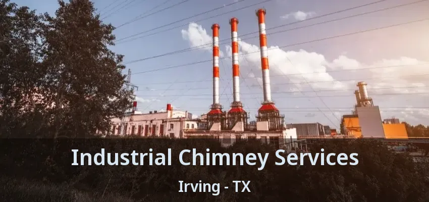 Industrial Chimney Services Irving - TX