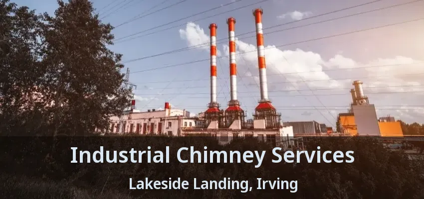 Industrial Chimney Services Lakeside Landing, Irving - TX