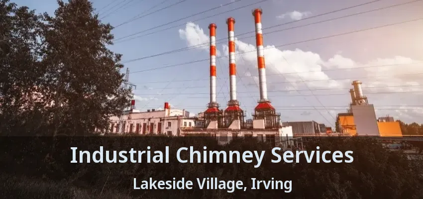 Industrial Chimney Services Lakeside Village, Irving - TX