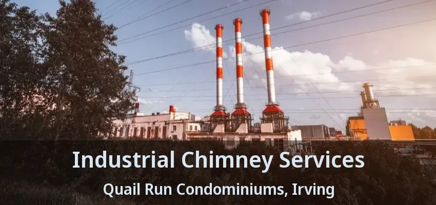 Industrial Chimney Services Quail Run Condominiums, Irving - TX