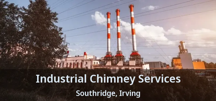 Industrial Chimney Services Southridge, Irving - TX