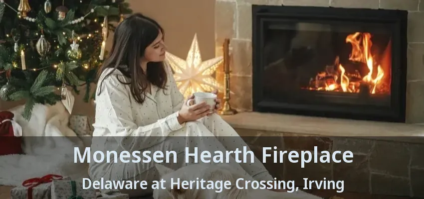 Monessen Hearth Fireplace Delaware at Heritage Crossing, Irving - TX