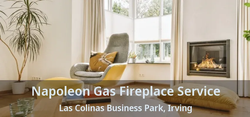 Napoleon Gas Fireplace Service Las Colinas Business Park, Irving - TX