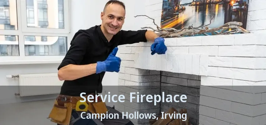 Service Fireplace Campion Hollows, Irving - TX