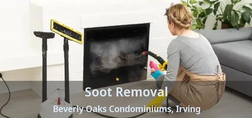 Soot Removal Beverly Oaks Condominiums, Irving - TX
