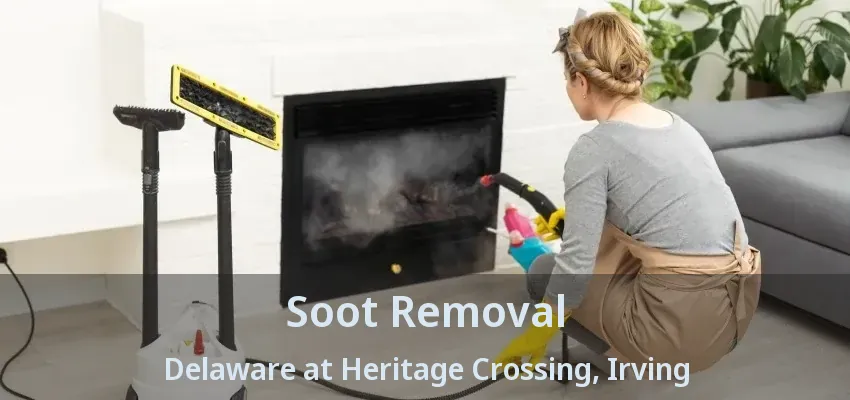 Soot Removal Delaware at Heritage Crossing, Irving - TX